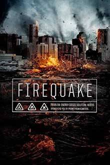 Огненная дрожь / Firequake